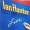 Ian Hunter - Ian Hunter Live: Welcome To The Club