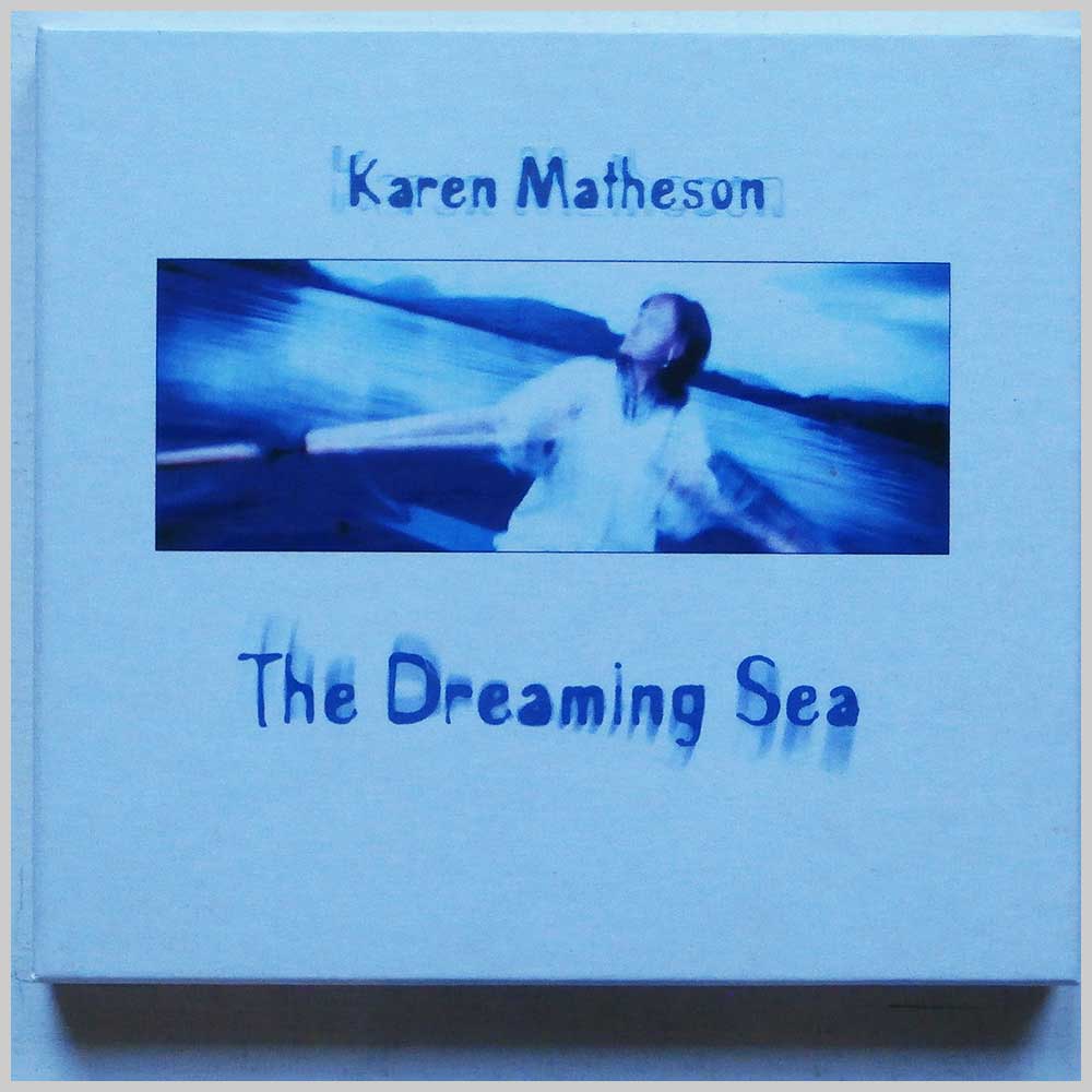 Karen Matheson - The Dreaming Sea  (5016925960164) 