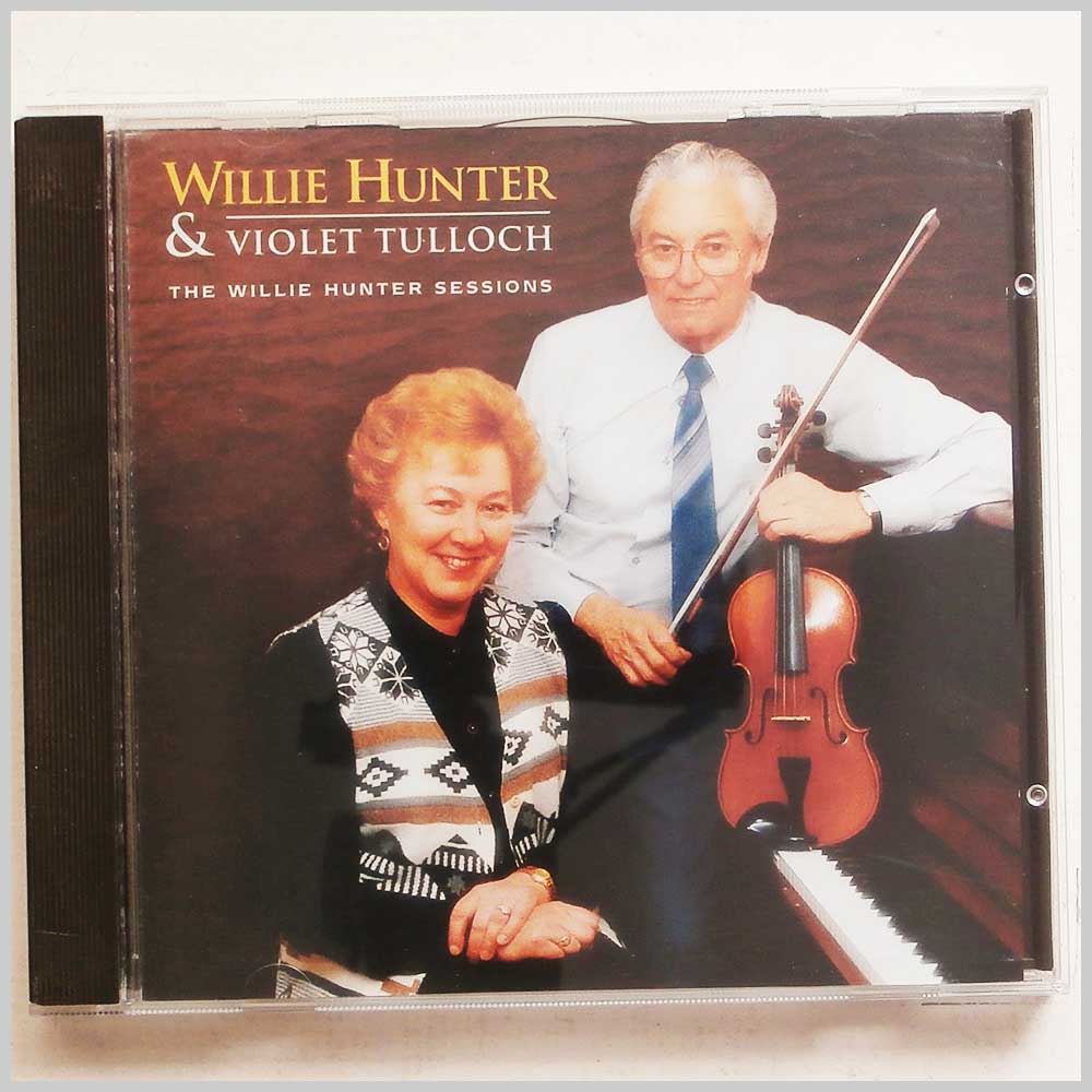 Willie Hunter and Violet Tulloch - The Willie Hunter Sessions  (5018081014422) 