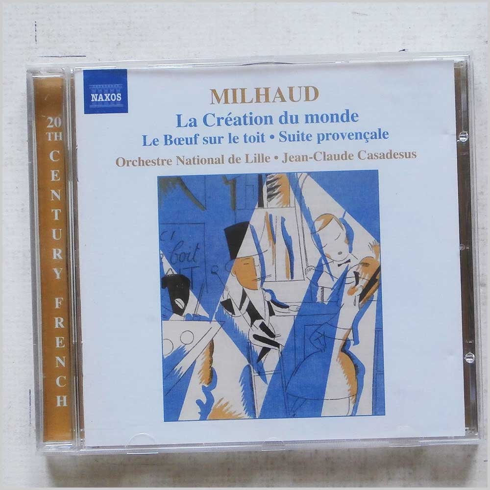 Jean-Claude Casadesus, Orchestre National de Lille - Milhaud: La Creation du monde, Le boeuf sur le toit, Suite Provencale  (Naxos 8.557287) 