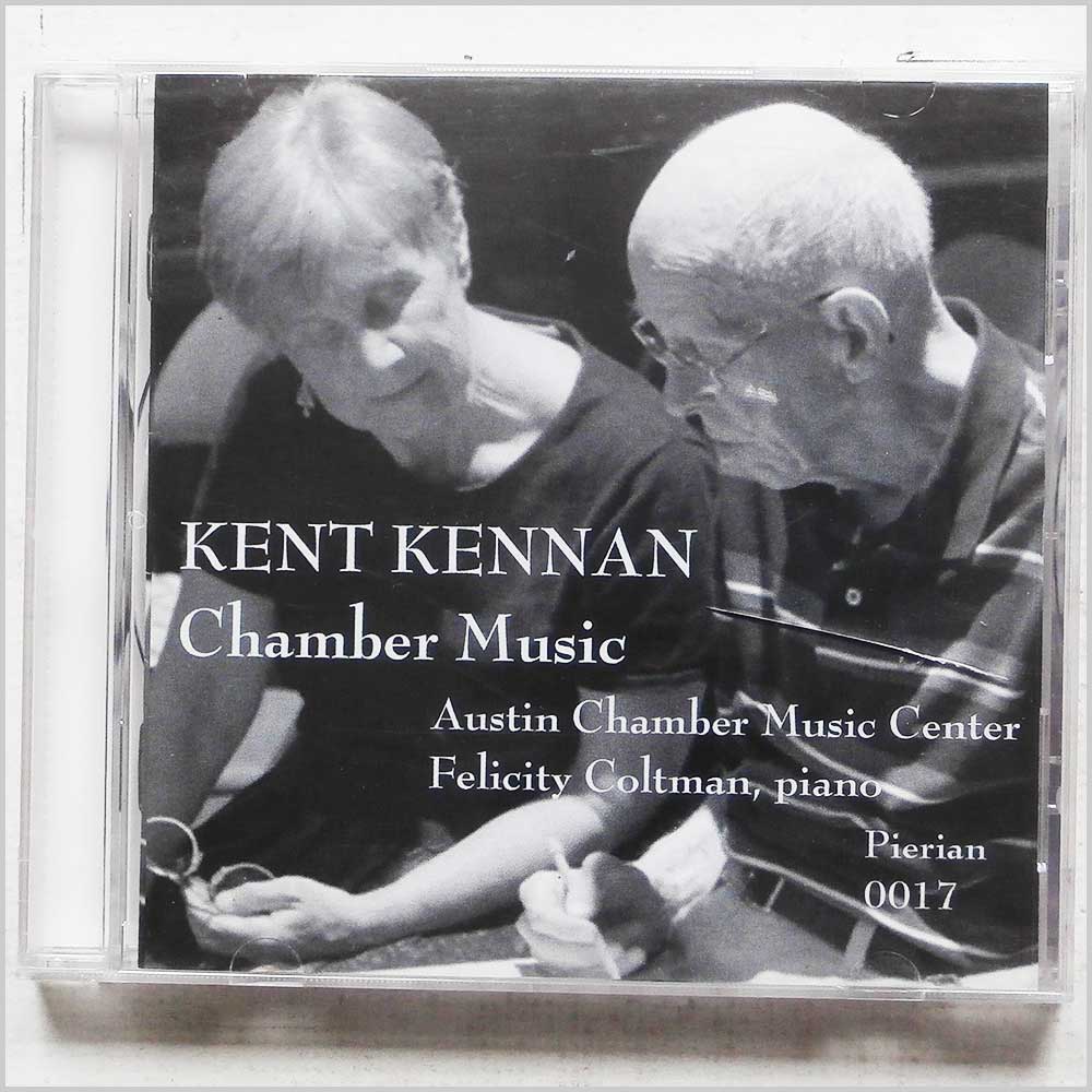Felicia Coltman, Austin Chamber Music Center - Kent Kennan: Chamber Music  (Pierian 0017) 