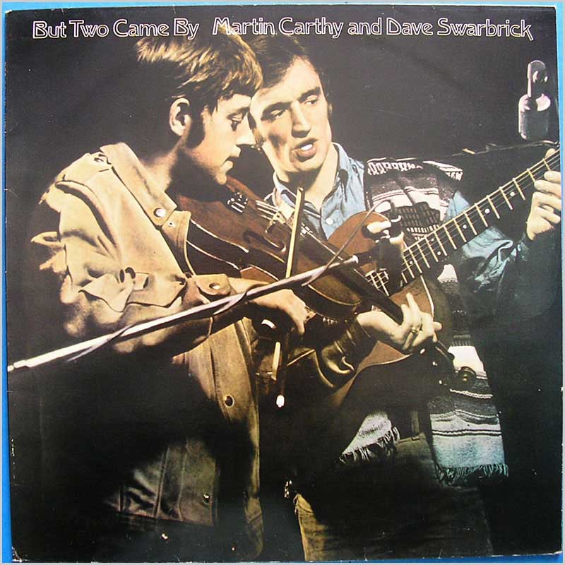 Martin Carthy and Dave Swarbrick - But Two Came By  (12TS343) 