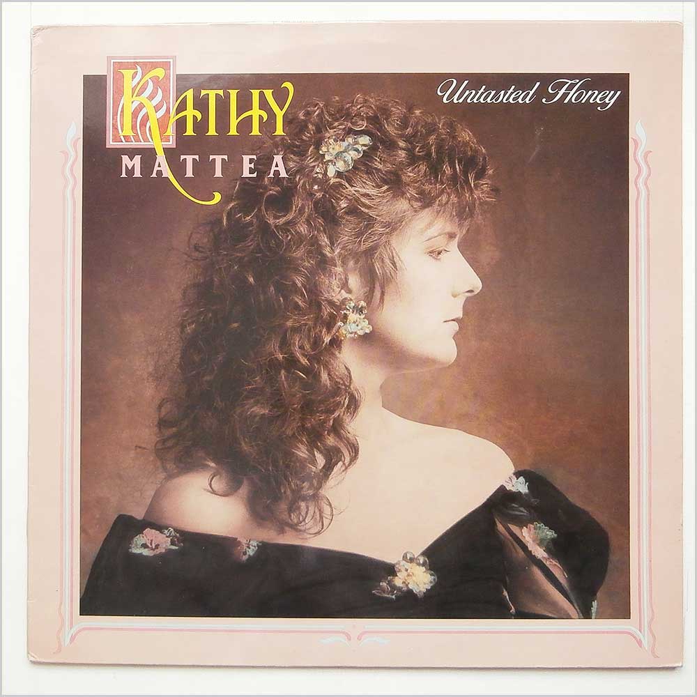 Kathy Mattea - Untasted Honey  (832 793-1) 