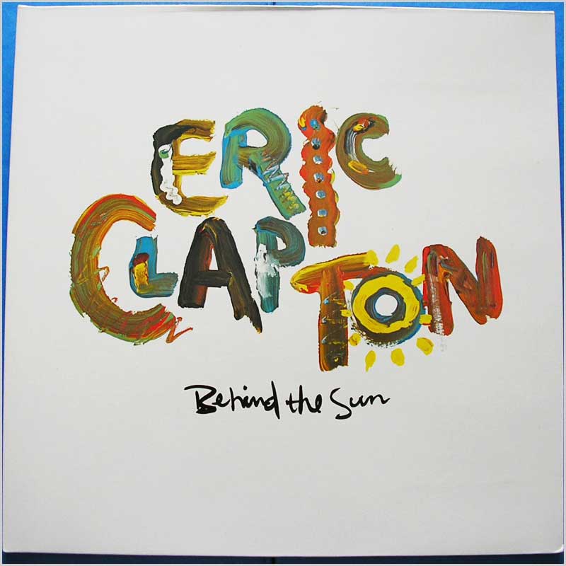 Eric Clapton - Behind the Sun  (925 166-1) 