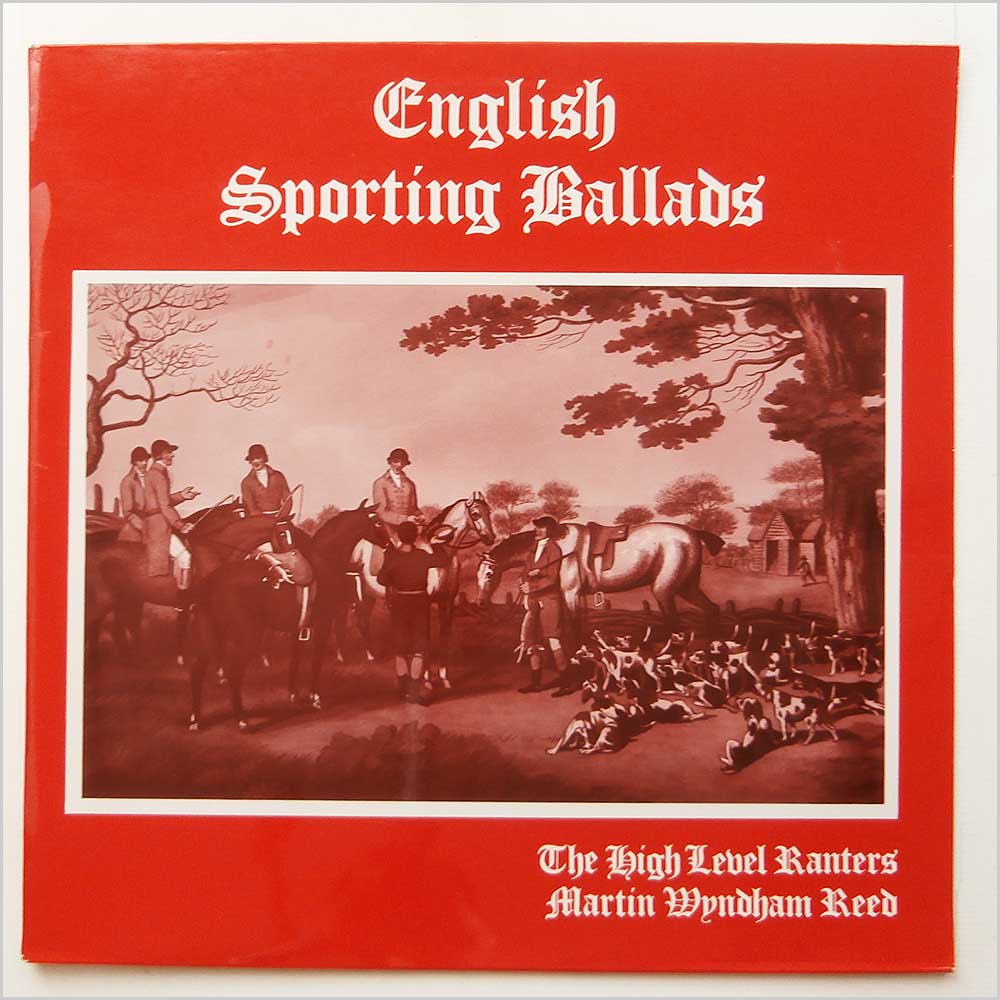 The High Level Ranters and Martyn Wyndham Reed - English Sporting Ballads  (BRO 128) 