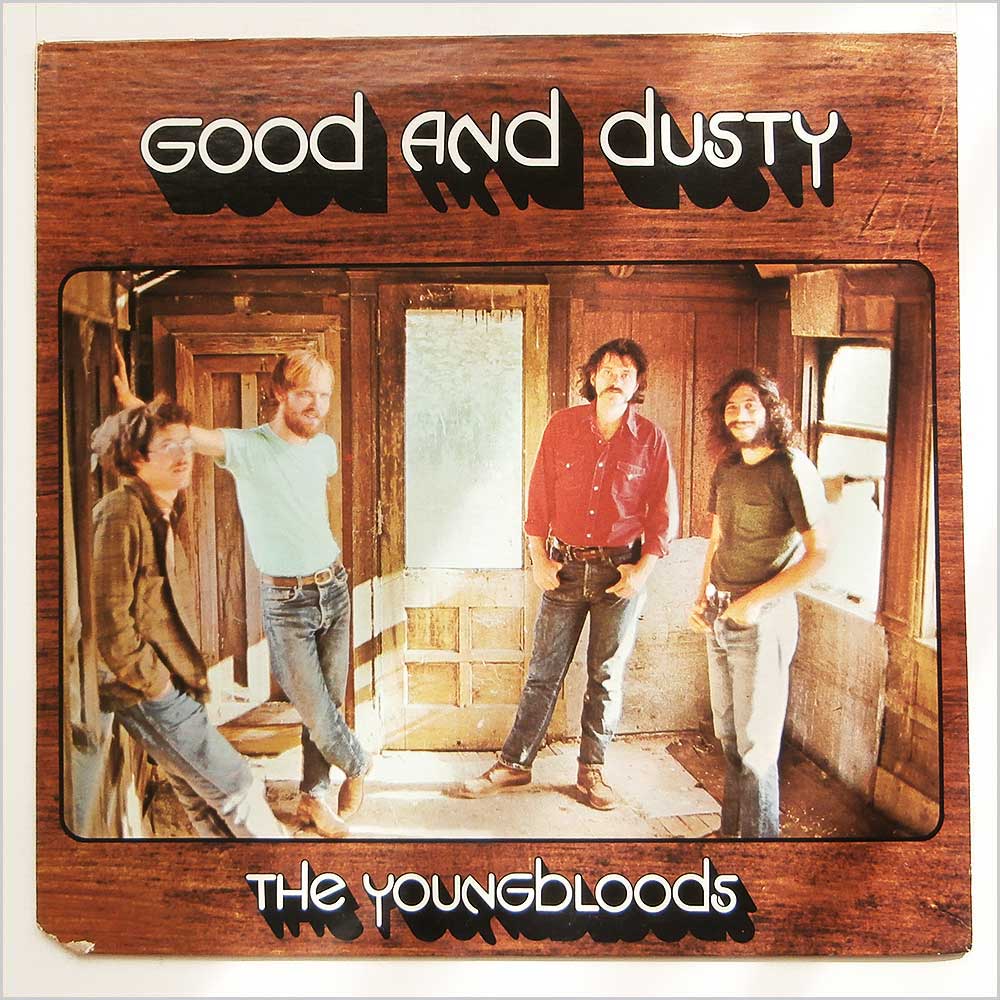 The Youngbloods - Good and Dusty  (BS 2566) 