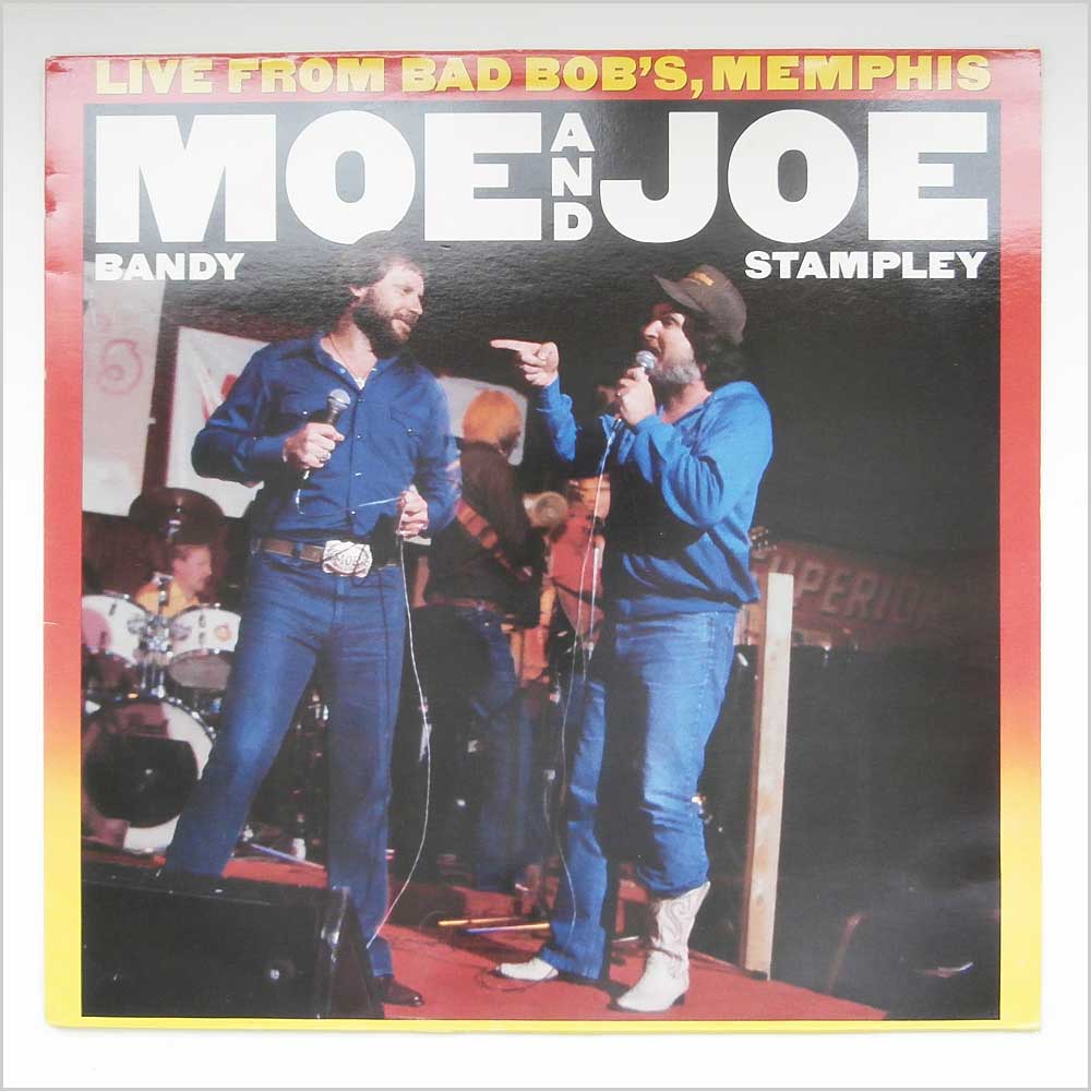 Moe Bandy and Joe Stampley - Live From Bad Bob's, Memphis  (CBS 26364) 
