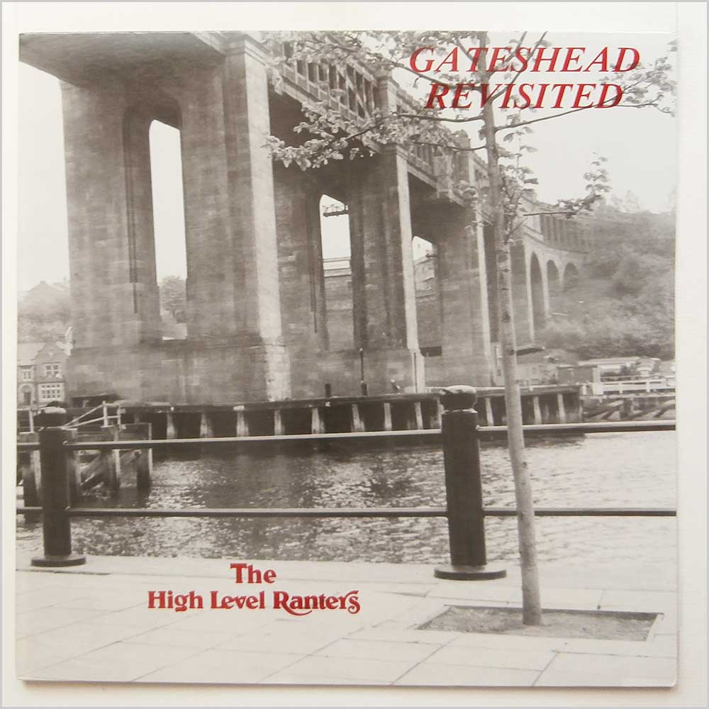 The High Level Ranters - Gateshead Revisited  (CGR 005) 