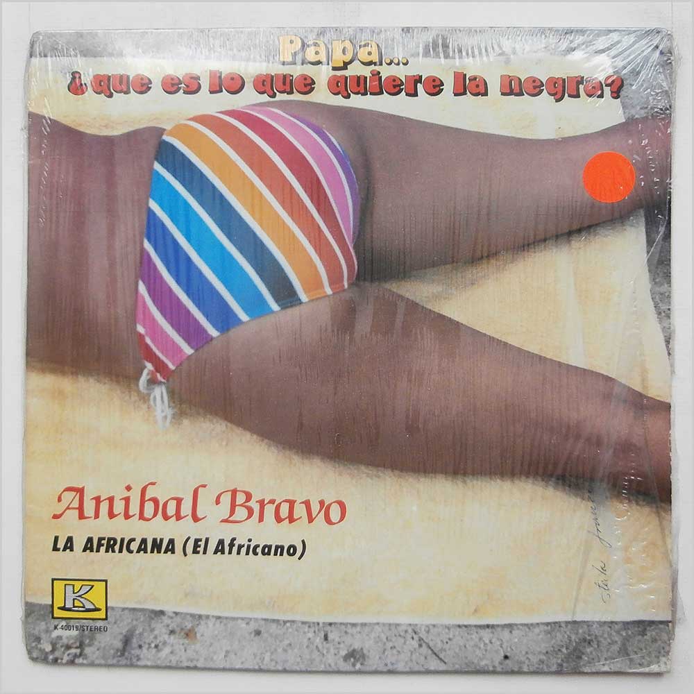 Anibal Bravo - Papa Que Es Lo Que Quiere La Negra  (K-40019) 