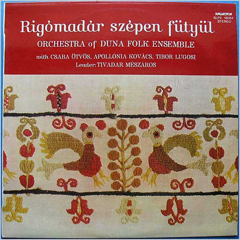 Duna Folk Ensemble - Rigomadar Szepen Futyul, The Thrush Sings  (SLPX 18084) 