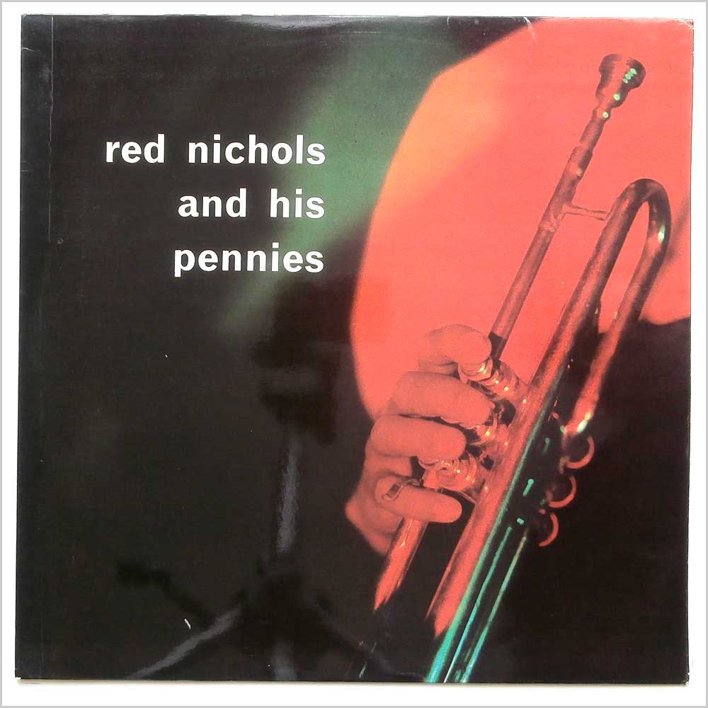 Red Nichols - Red Nichols and His Pennies  (T 131) 