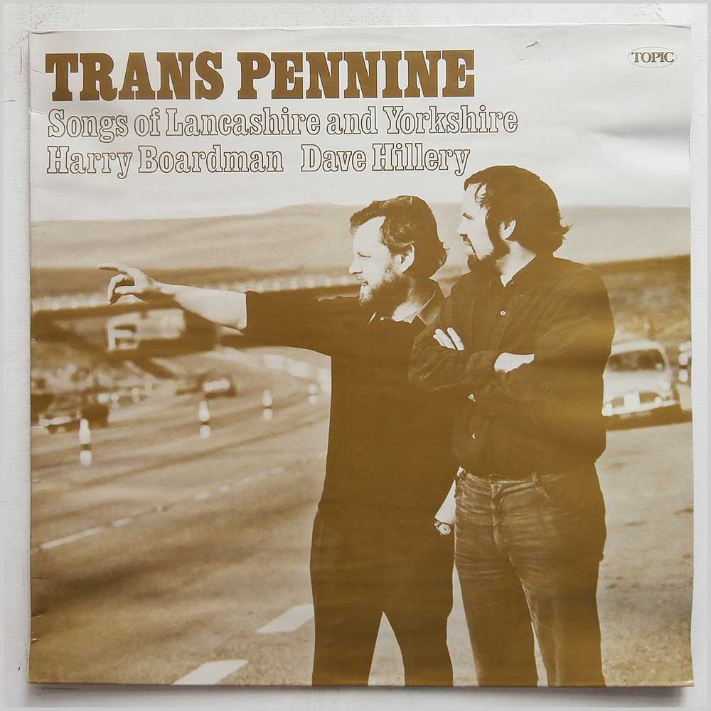 Harry Boardman, Dave Hillery - Trans Pennine Songs Of Lancashire and Yorkshire  (12TS215) 