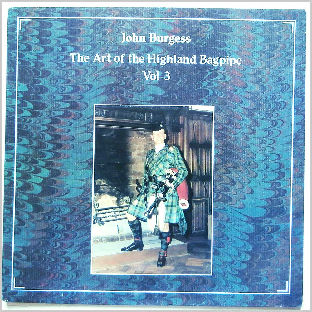 John Burgess - The Art Of The Highland Bagpipe Volume 3  (12TS393) 
