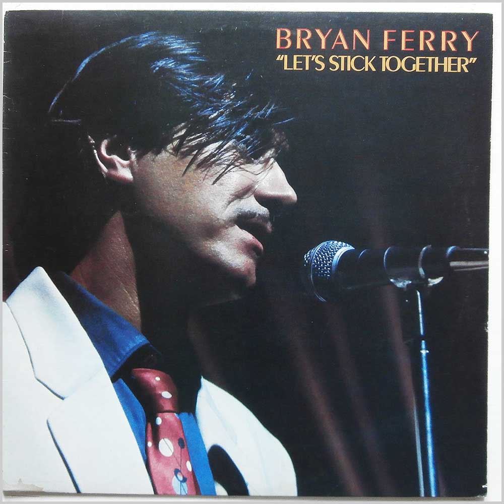 Bryan Ferry - Let's Stick Together  (2302 045) 