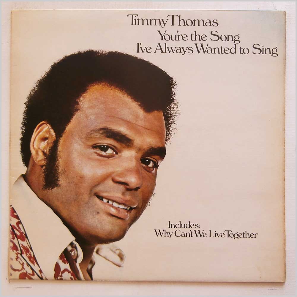Timmy Thomas - You're The Song I've Always Wanted To Sing  (2310 377) 