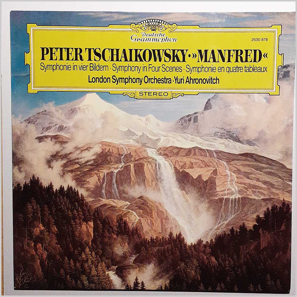Yuri Ahronovitch, London Symphony Orchestra - Peter Tschaikowsky: Manfred (Symphony In Four Scenes)  (2530 878) 