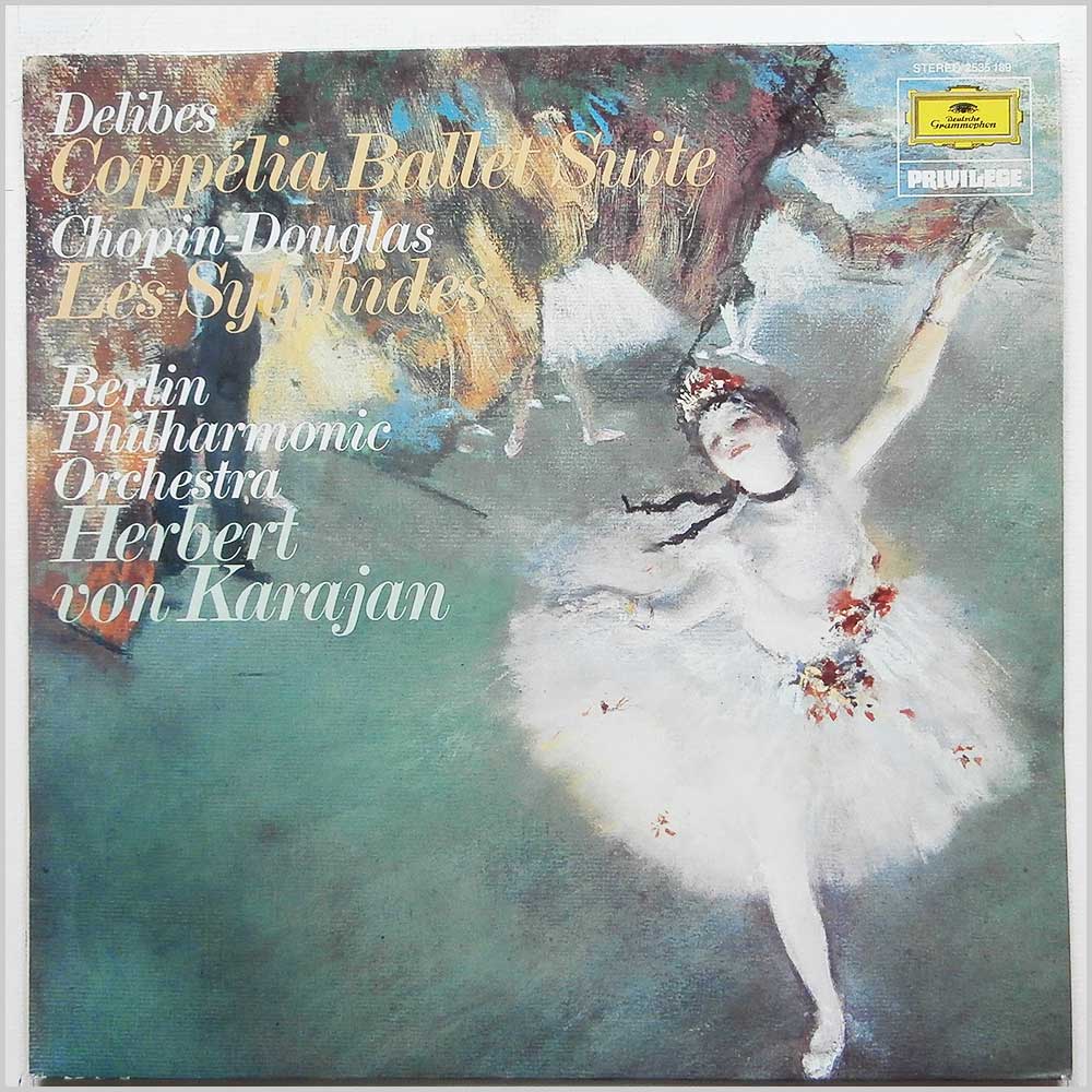 Herbert Von Karajan, Berlin Philharmonic Orchestra - Delibes: Coppelia Ballet Suite, Chopin: Les Sylphides  (2535 189) 