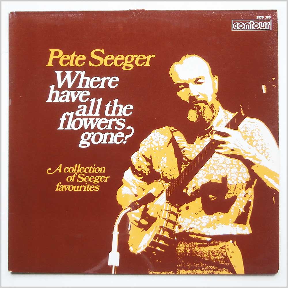 Pete Seeger - Where Have All The Flowers Gone?  (2870 380) 