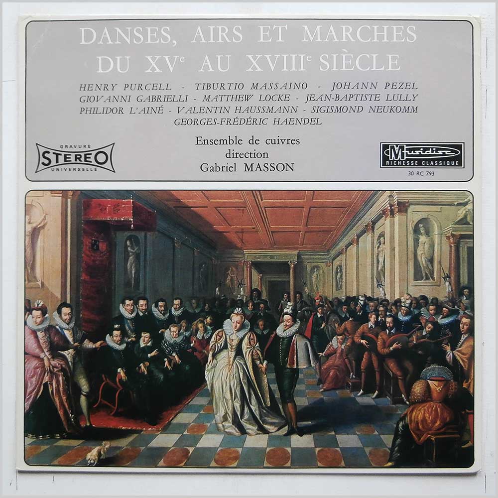 Gabriel Masson, Ensemble De Cuivres - Danses, Airs Et Marches Du XV Au XVII Siecle  (30 RC 793) 