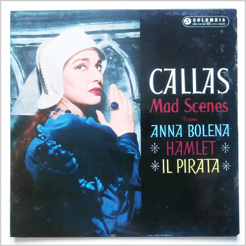 Maria Callas - Mad Scenes From Anna Bolena, Hamlet, Il Pirata  (33CX 1645) 