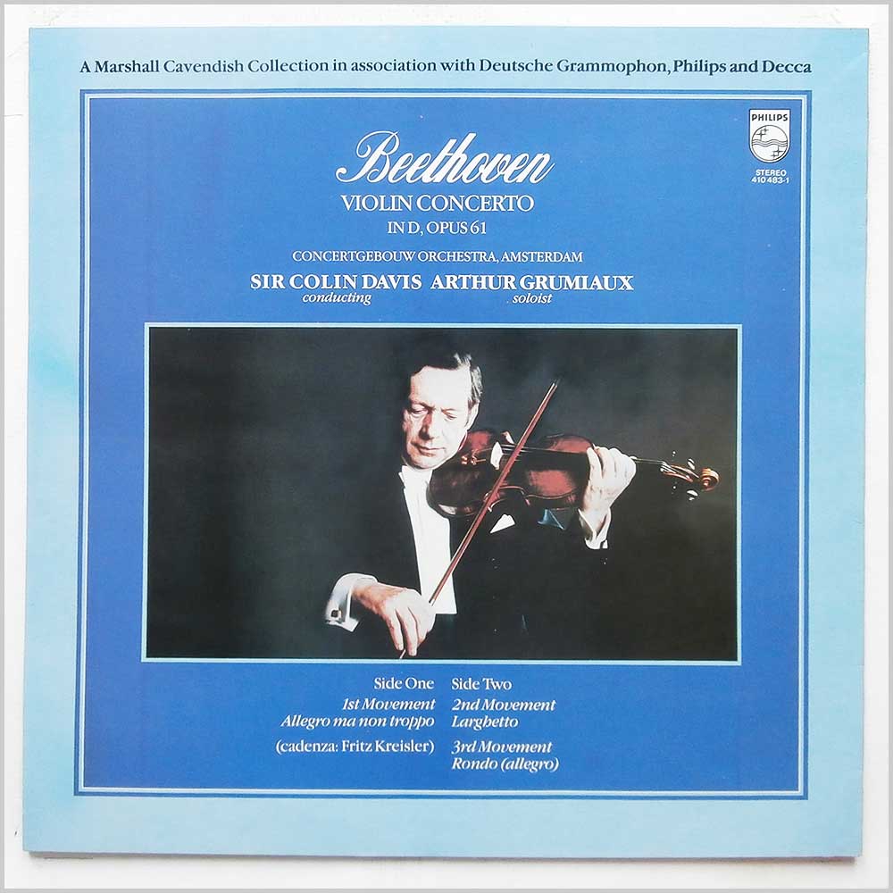 Beethoven, Sir Colin Davis, Arthur Grumiaux, Concertgebouw Orchestra, Amsterdam - Beethoven: Violin Concerto in D, Opus 61  (410 483-1) 