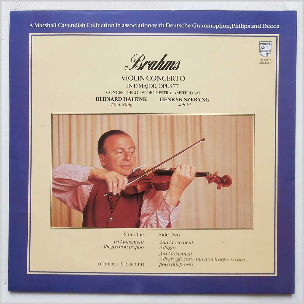 Brahms, Concertgebouw Orchestra, Amsterdam, Bernard Haitink, Henryk Szeryng - Brahms: Violin Concerto in D Major Opus 77  (410 491-1) 