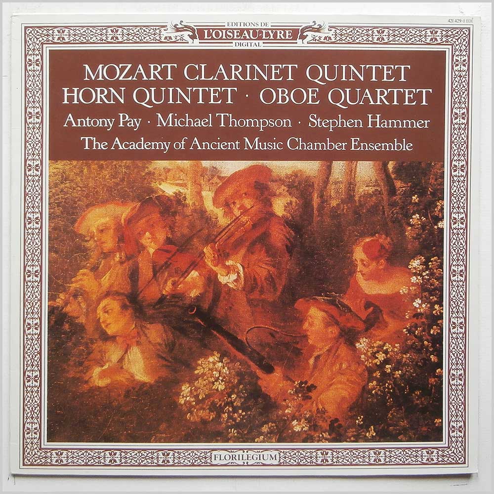 The Academy Of Ancient Music Chamber Ensemble, Antony Pay, Stephen Hammer, Michael Thompson - Mozart: Clarinet Quintet, Horn Quintet, Oboe Quartet  (421 429-1) 