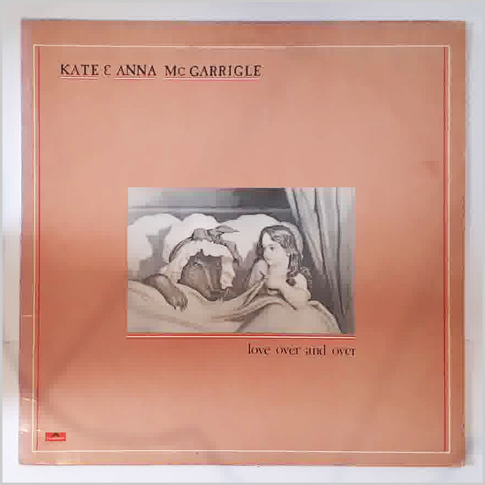 Kate and Anna McGarrigle - Love Over and Over  (422-810 042-1-Y-1) 