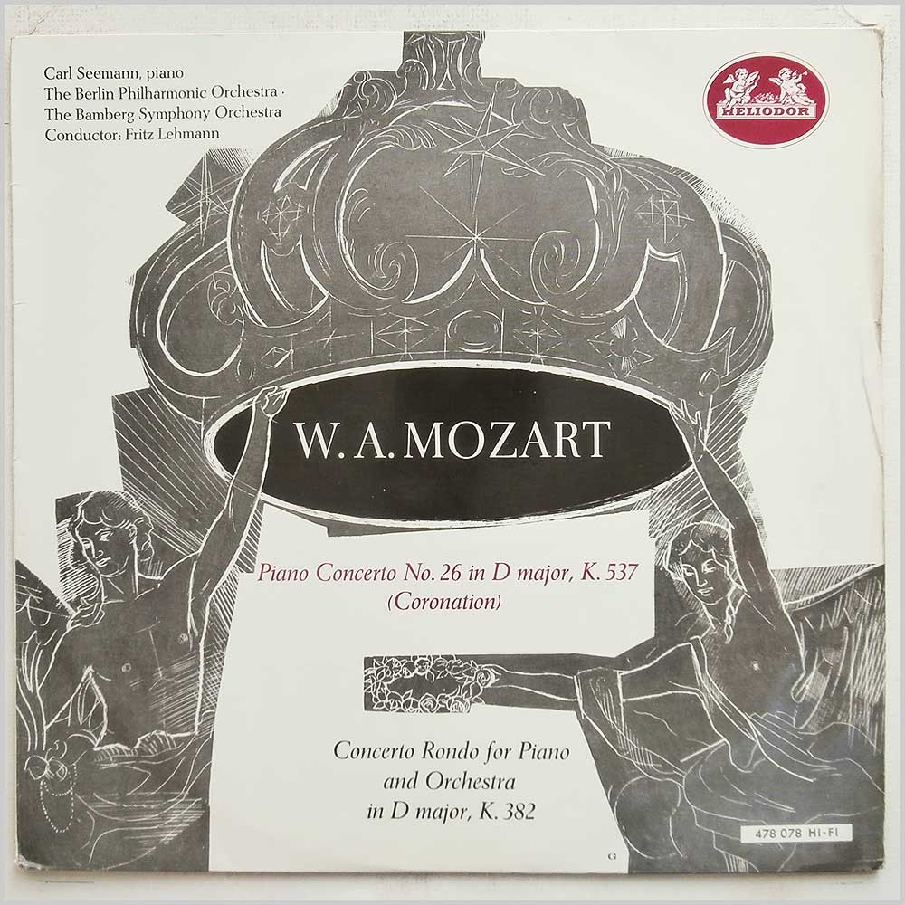 Carl Seemann, Fritz Lehmann - W. A. Mozart: Piano Concerto No.26 In D Major K.537 (Coronation), Concerto Rondo For Piano and Orchestra In D Major, K.382  (478 078) 