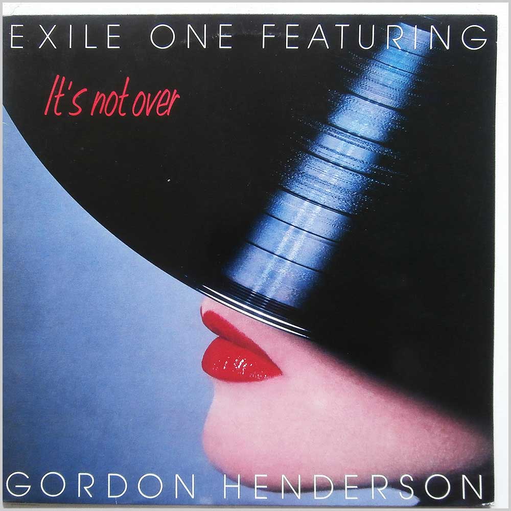 Exile One Featuring Gordon Henderson - It's Not Over  (557 001) 