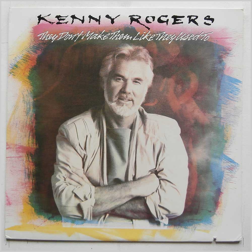 Kenny Rogers - They Don't Make Them Like They Used To  (5633-1-R) 