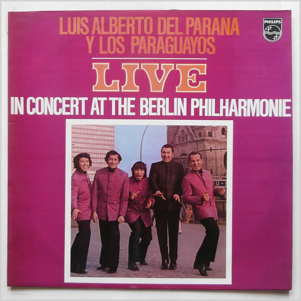 Luis Alberto Del Parana Y Los Paraguayos - Luis Alberto Del Paran Y Los Paraguayos Live in Concert At The Philharmonie Berlin  (6303021) 