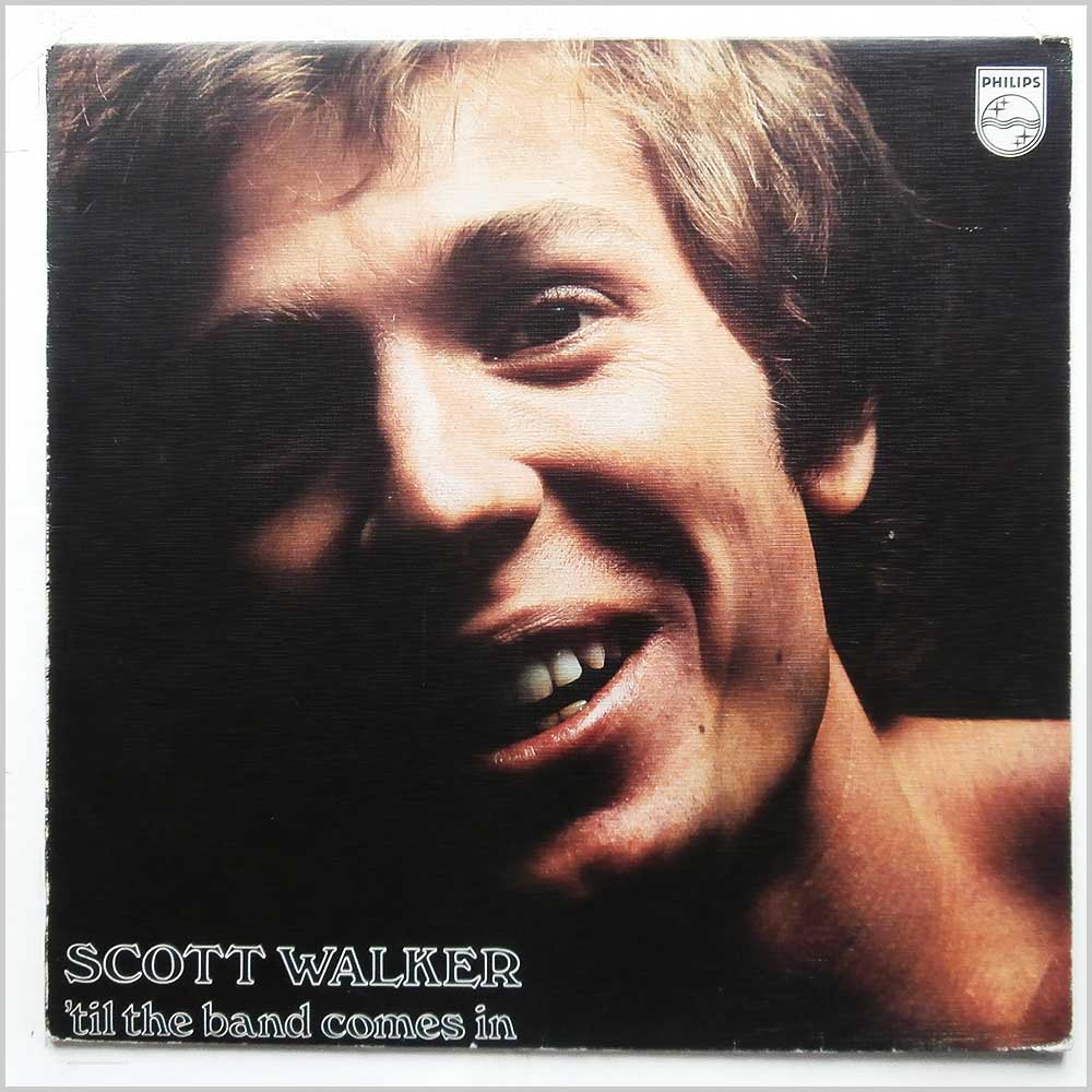 Scott Walker - Til The Band Comes In  (6308035) 