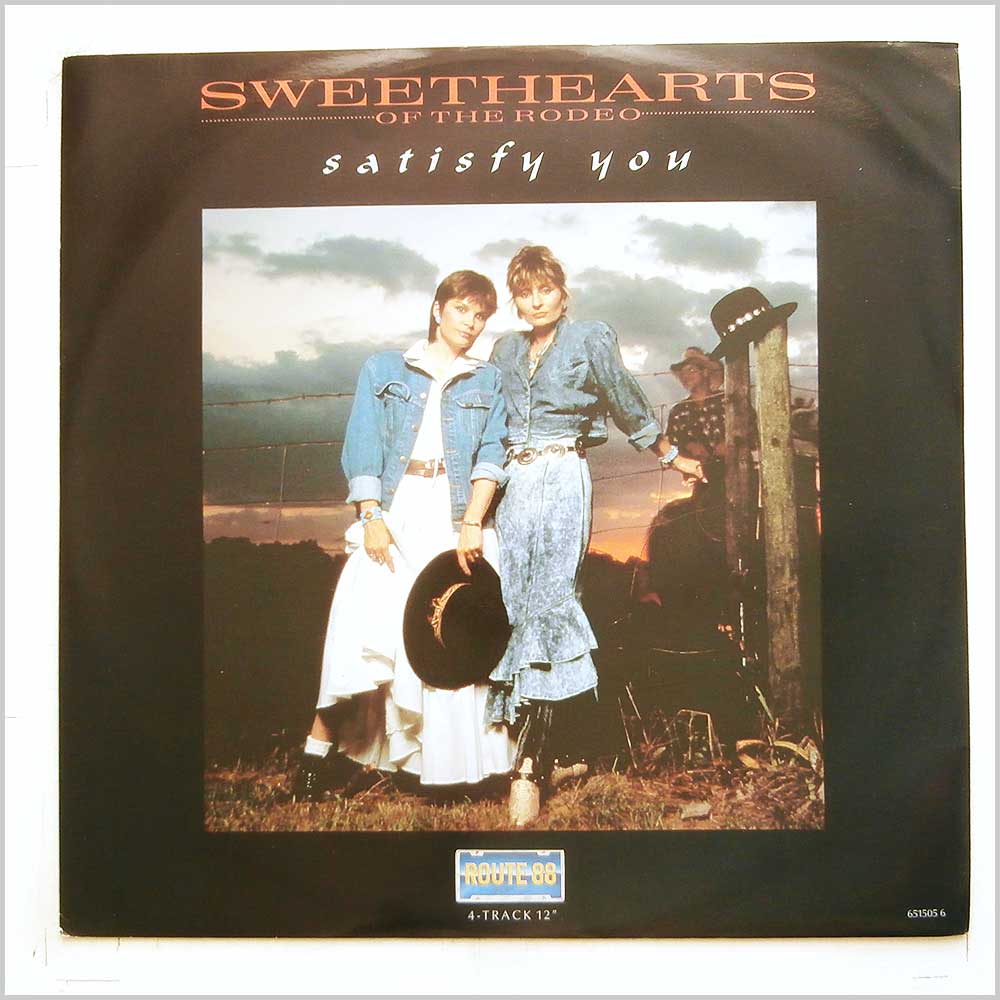 Sweethearts Of The Rodeo - Satisfy You  (651505 6) 