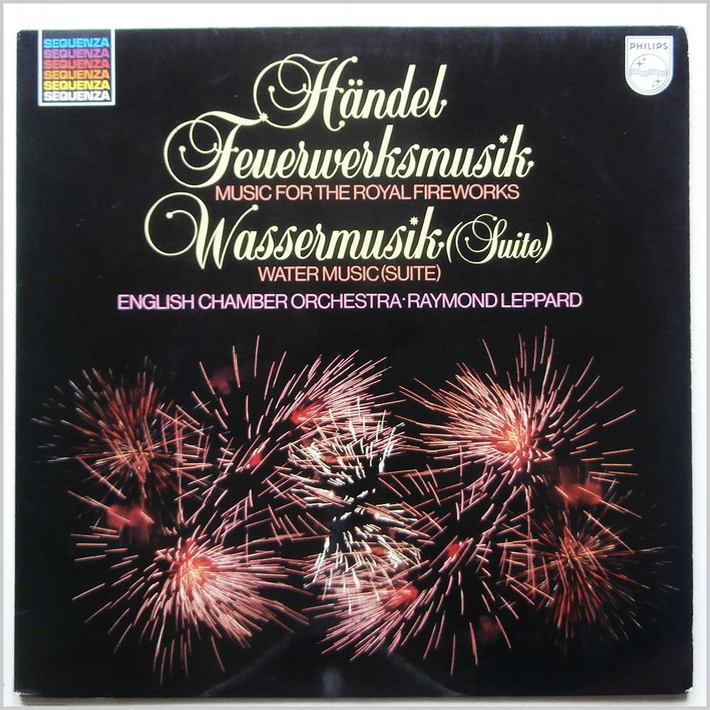 Raymond Leppard, English Chamber Orchestra - Handel: Music For The Royal Fireworks, Water Music Suite (6527 047)