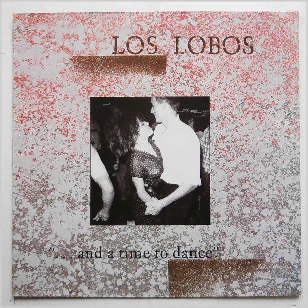 Los Lobos - And A Time To Dance  (828 026-1) 