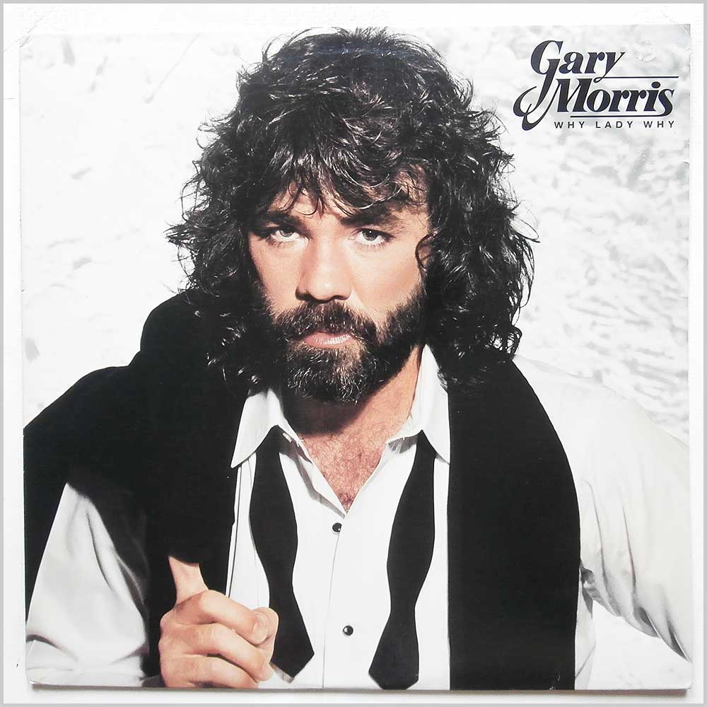 Gary Morris - Why Lady Why  (9 23738-1) 