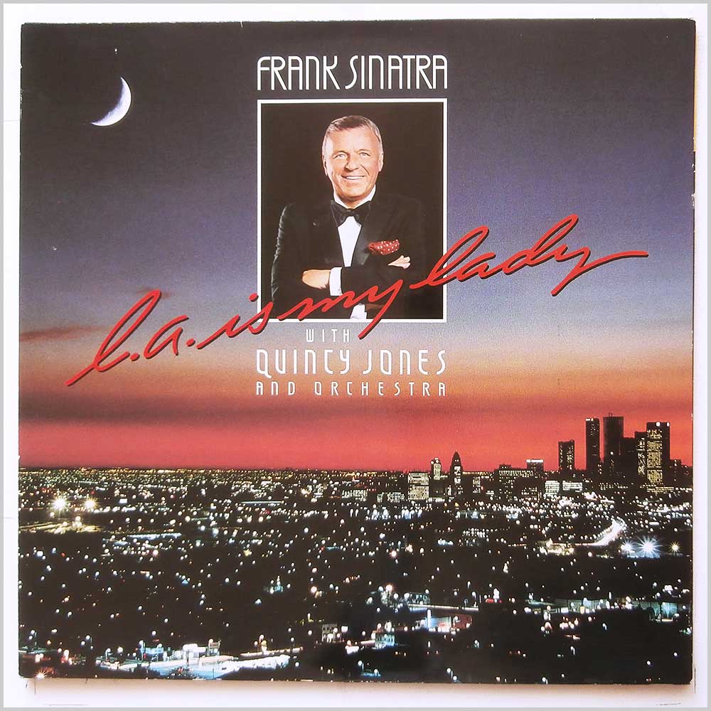 Frank Sinatra, Quincy Jones and Orchestra - L.A. Is My Lady  (925 145-1) 
