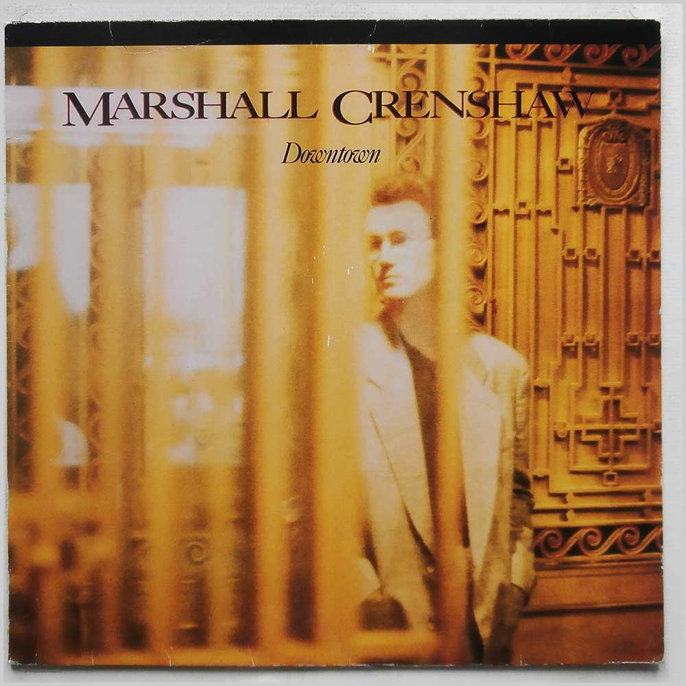 Marshall Crenshaw - Downtown  (925 319-1) 