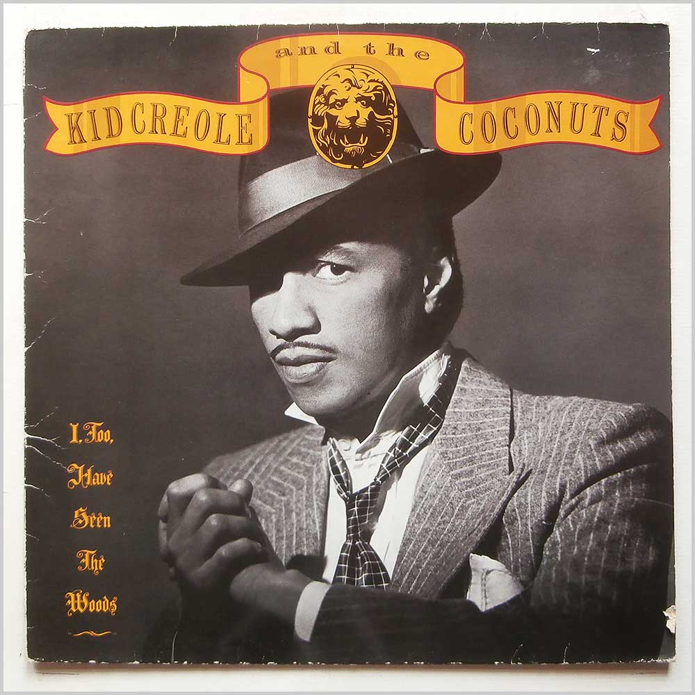Kid Creole and The Coconuts - I, Too Have Seen The Wodds  (925 579-1) 