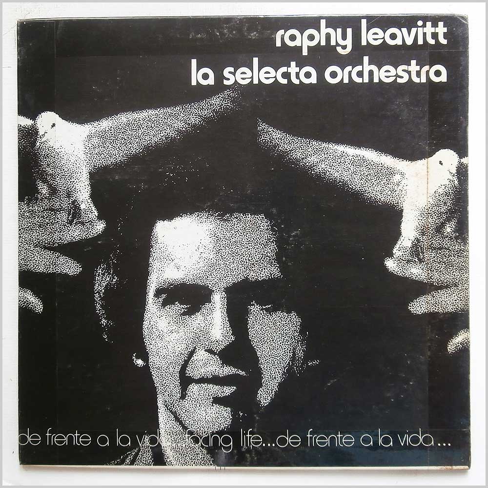 Raphy Leavitt Y Su Orquesta La Selecta - De Frente A La Vida, Facing Life  (AAD-1311) 