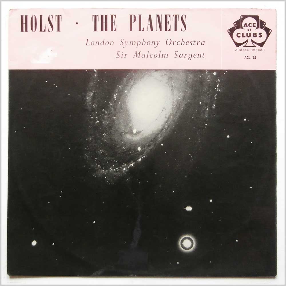 Sir Malcolm Sargent, The London Symphony Orchestra - Holst: The Planets  (ACL 26) 