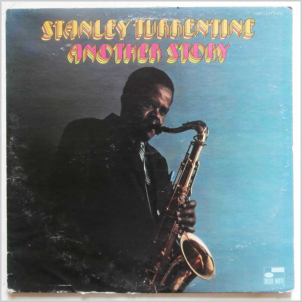 Stanley Turrentine - Another Story  (BST 84336) 