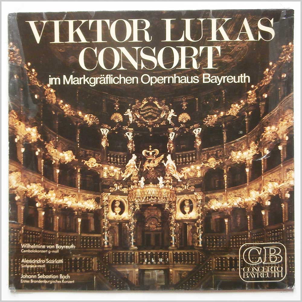 Viktor-Lukas-Consort - Orchesterkonzert Im Markgraflichen Opernhaus Bayreuth  (CB 12 003) 
