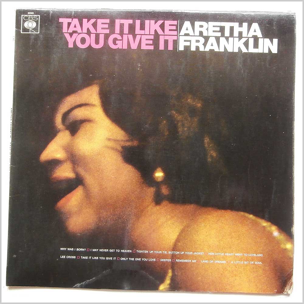 Aretha Franklin - Take It Like You Give It  (CBS 62969) 