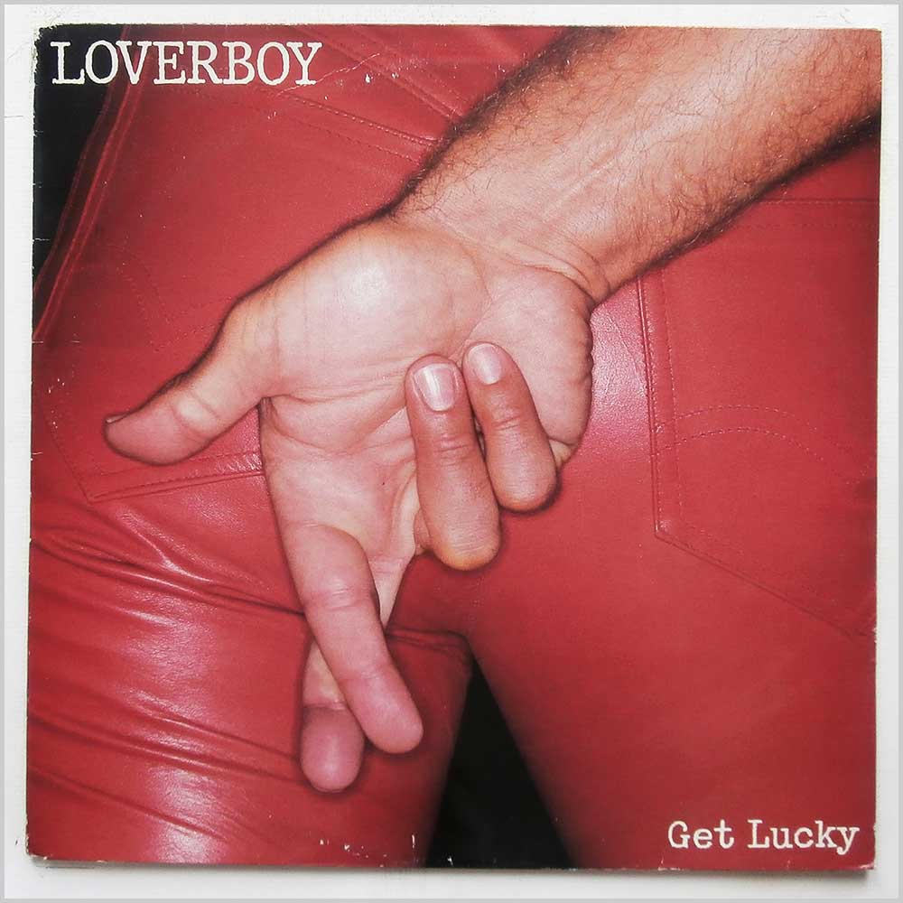Loverboy - Get Lucky  (CBS 85402) 