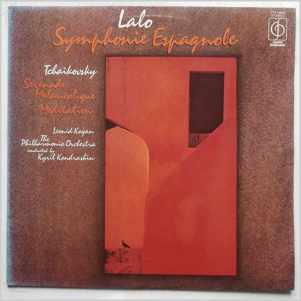 Kyril Kondrashin, Leonid Kogan, The Philharmonia Orchestra - Lalo: Symphonie Espagnole, Tchaikovsky: Serenade Melancolique, Meditation  (CFP 40040) 