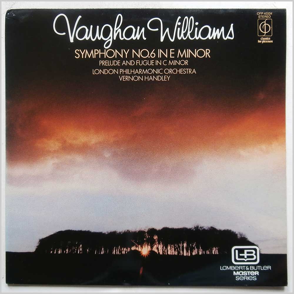 Vernon Handley, London Philharmonic Orchestra - Vaughan Williams: Symphony No 6 In E Minor, Prelude and Fugue In C Minor  (CFP 40334) 