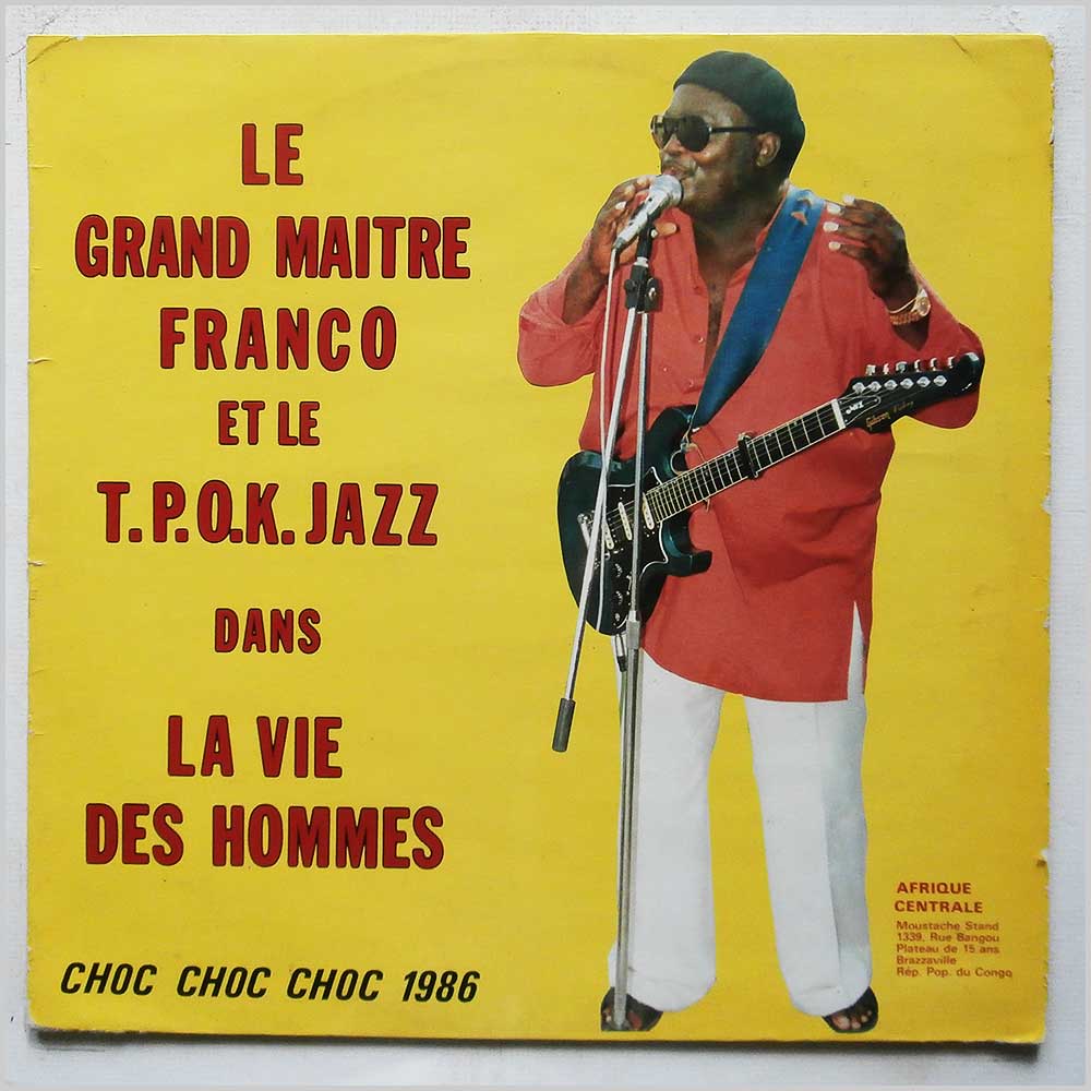 Le Grand Franco, Le T.P.O.K. Jazz - La Vie Des Hommes: Choc Choc Choc 1986  (CHOC 006) 