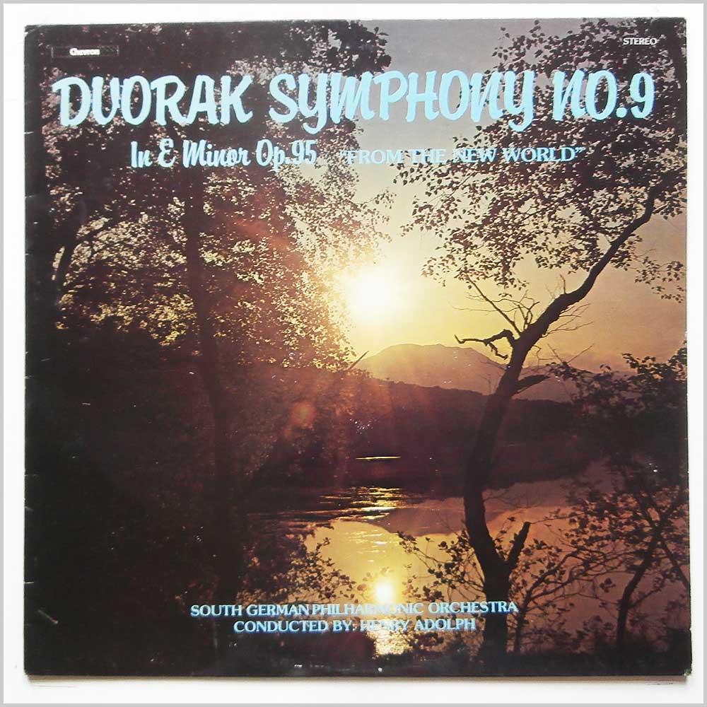 Henry Adolph, South German Philharmonic Orchestra - Dvorak: Symphony No. 9 in E Minor Op. 95 From The New World  (CHVL 151) 